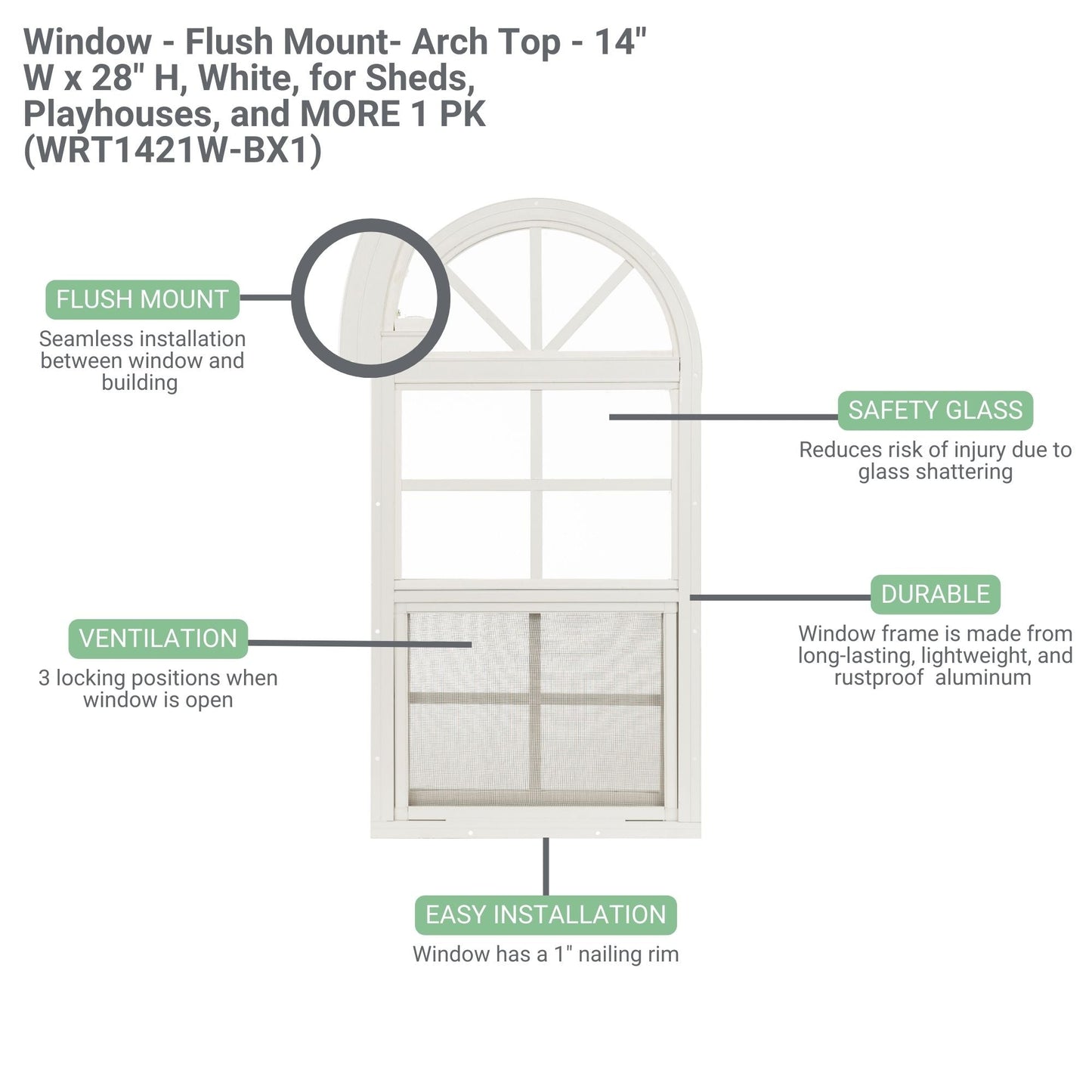 14" W x 28" H Arch Top Flush Mount Shed Window,  1 PK
